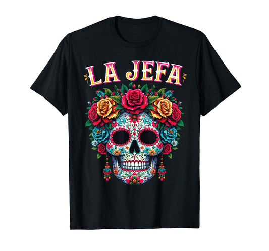 Mujer Calavera Mexicana For Dia De Los Muertos La Jefa T-Shirt