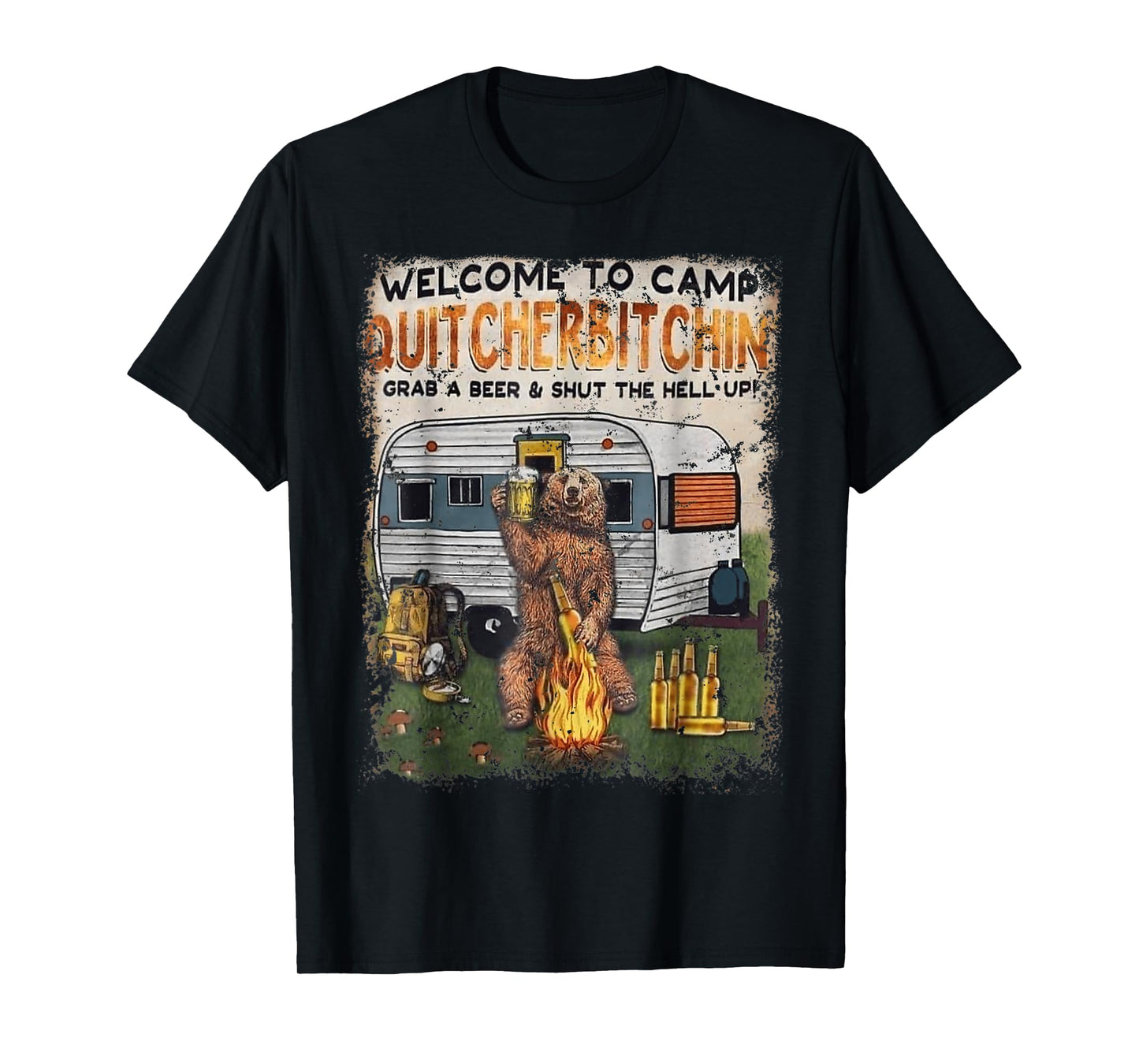 Welcomes To Camp Quitcherbitchin Grab A Beer Drinker T-Shirt