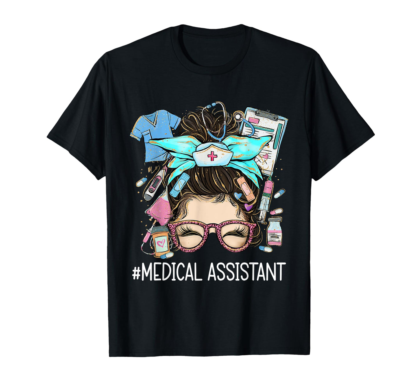 Medical Assistant MA CMA Nurse nursing messy bun doctor T-Shirt