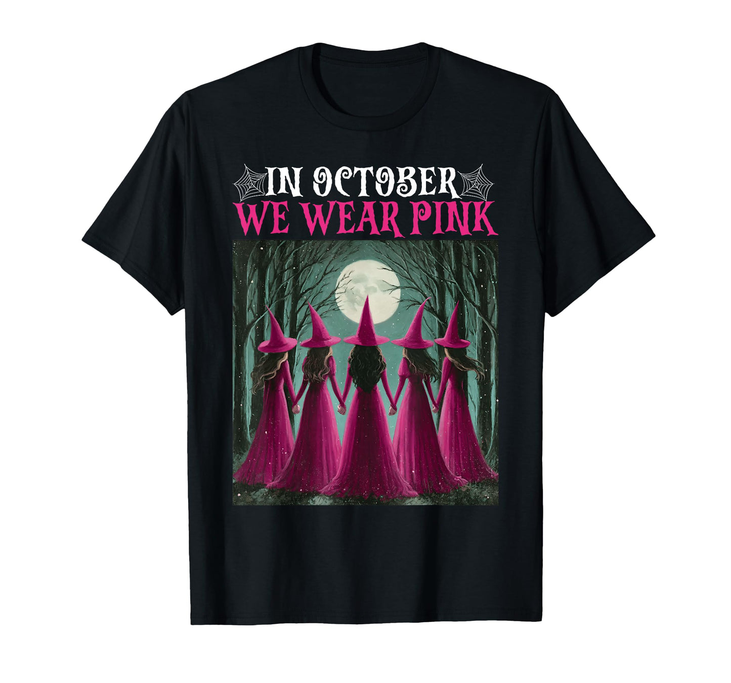 in October We Wear Pink Witch Women Halloween Breast Cancer T-Shirt