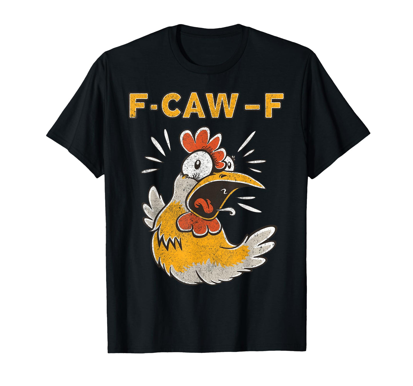 Funny F-Caw-F Chicken Fcawf Chicken Funny T-Shirt