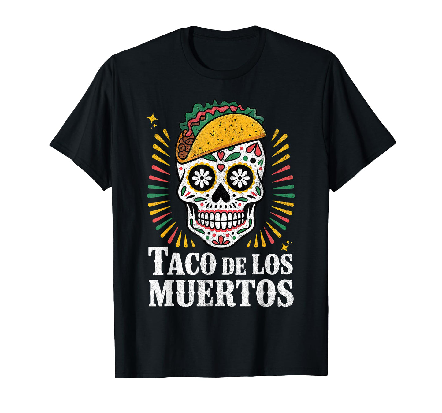 Taco De Los Muertos – Funny Sugar Skull Taco Day Design T-Shirt