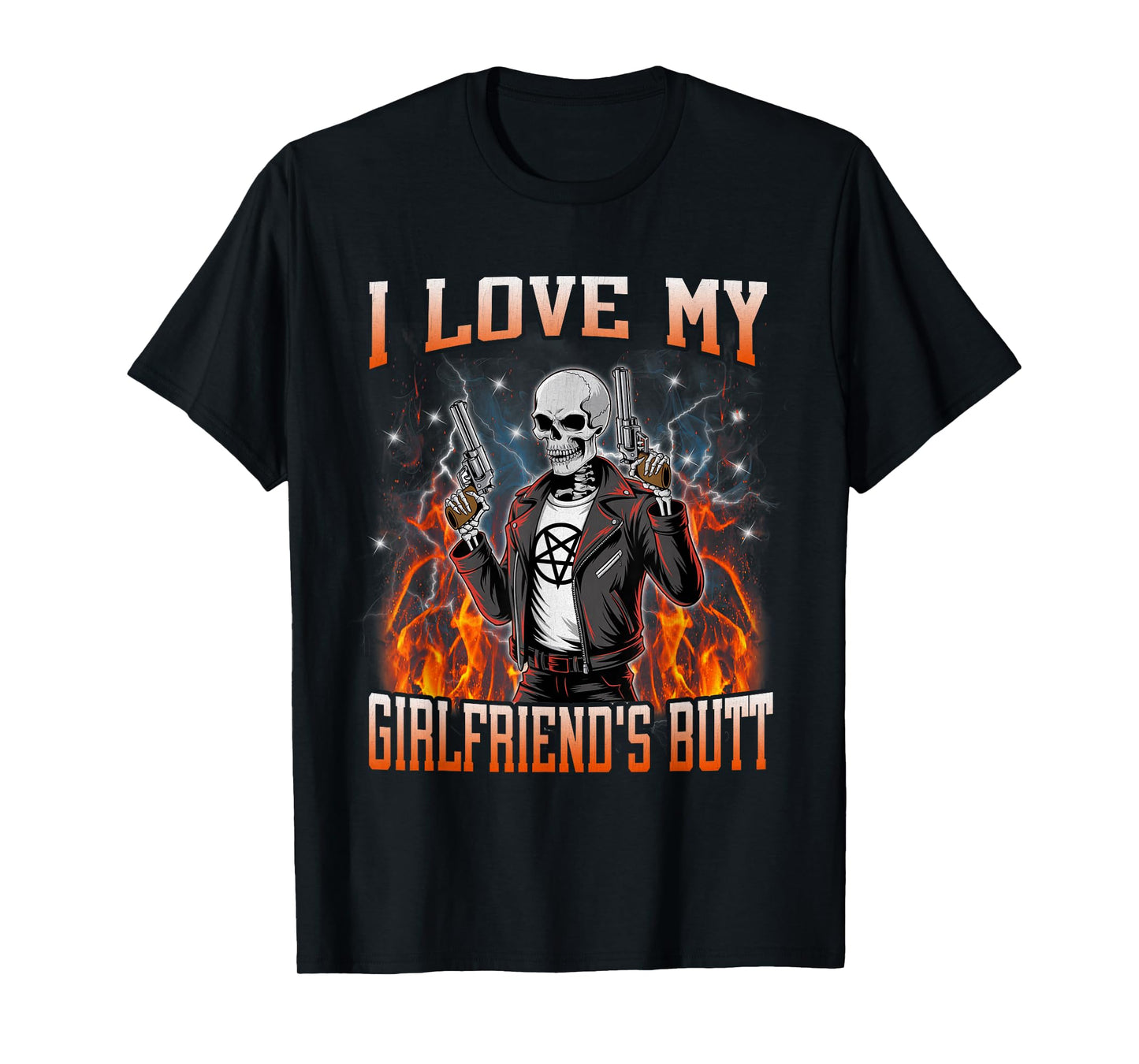 I Love My Girlfriend's Butt Funny Skeleton Meme Bootleg T-Shirt