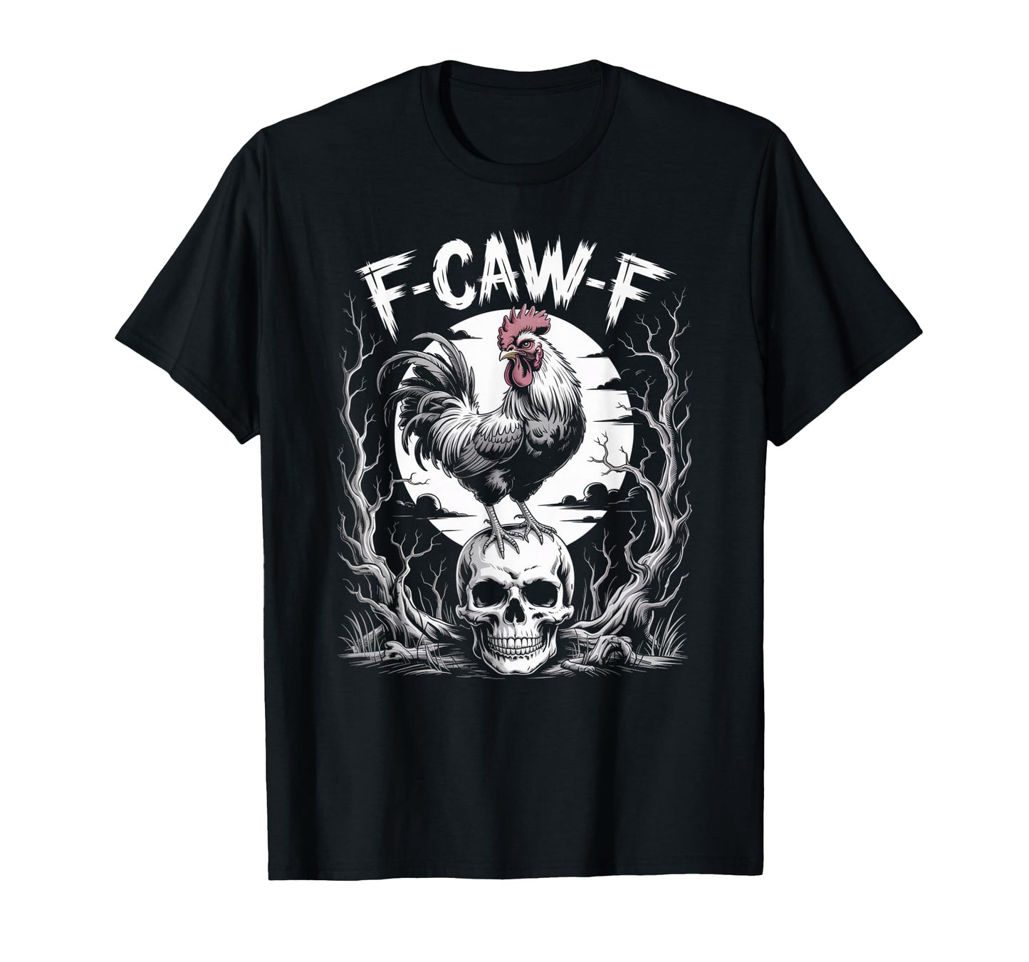 Rooster, F-Caw-F Funny Bird T-Shirt