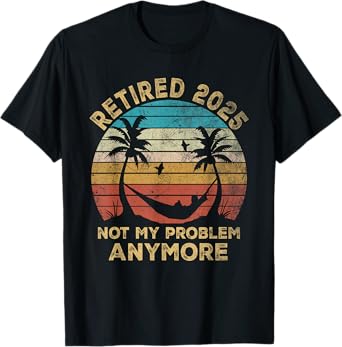 Retired 2025 Funny Vintage Retirement Humor Gifts Men Women T-Shirt