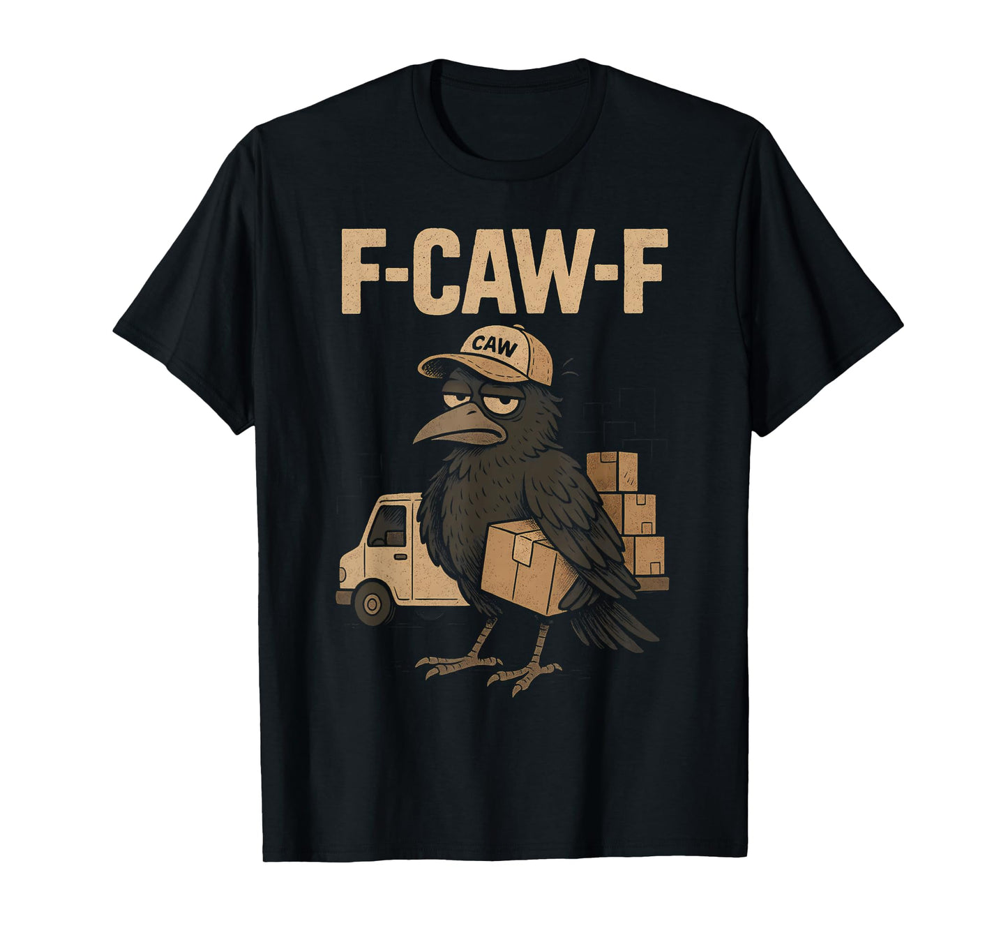 Funny Mailman F Caw F Crow Fcawf Raven Postman Bird F Awk T-Shirt