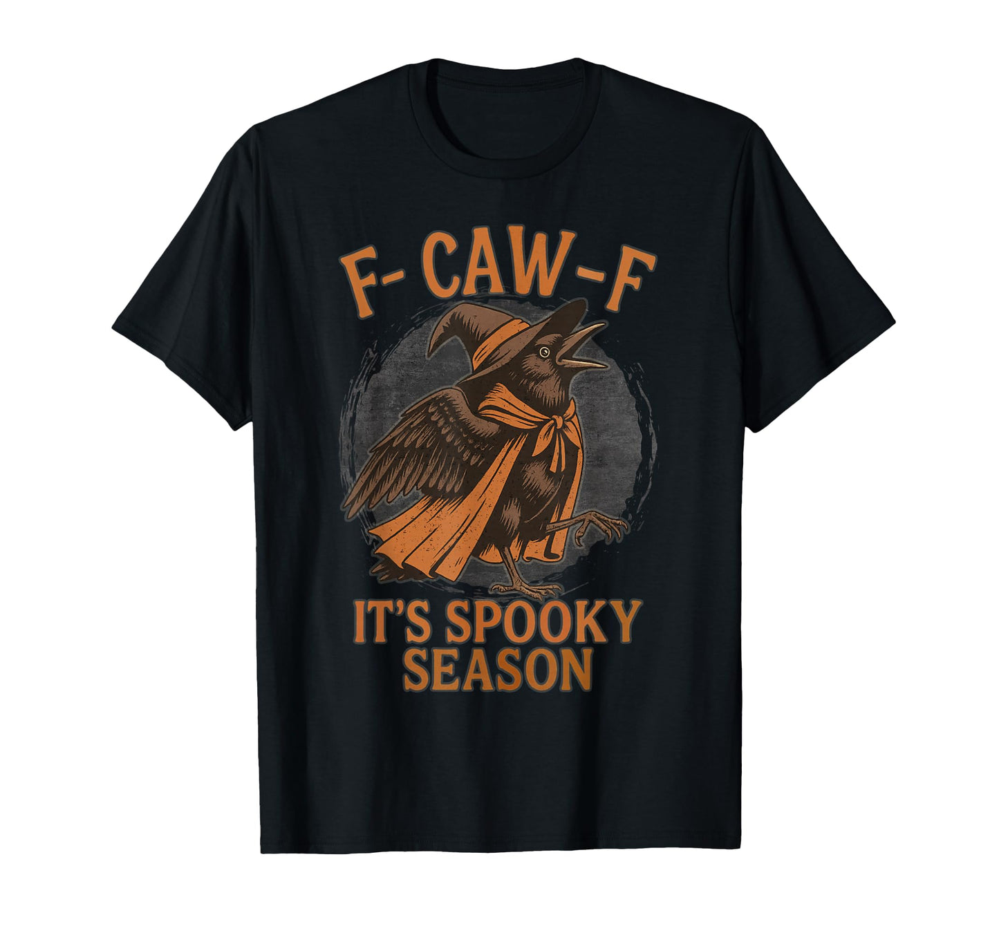 F CAW F It's Spooky Season Crow Dressed as Witch Halloween T-Shirt