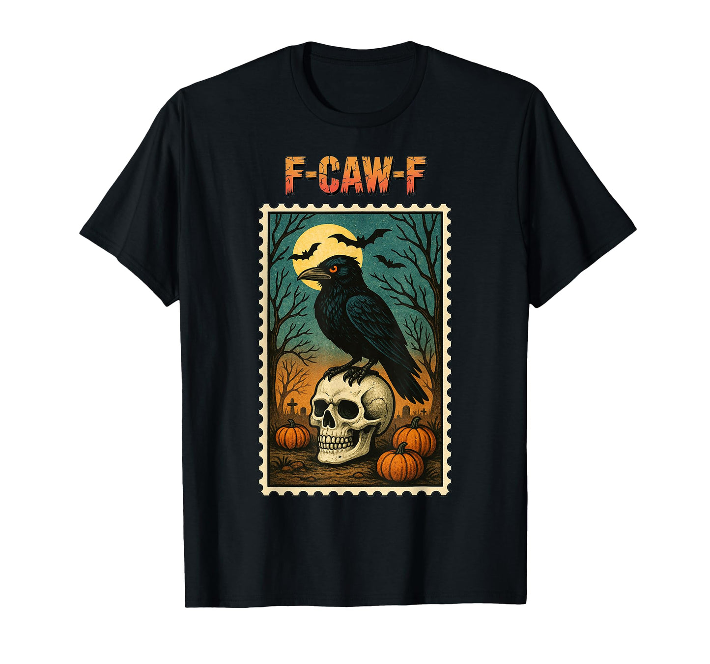 F-Caw-F Halloween Black Crow Skull Stamp F Caw F Adult Humor T-Shirt