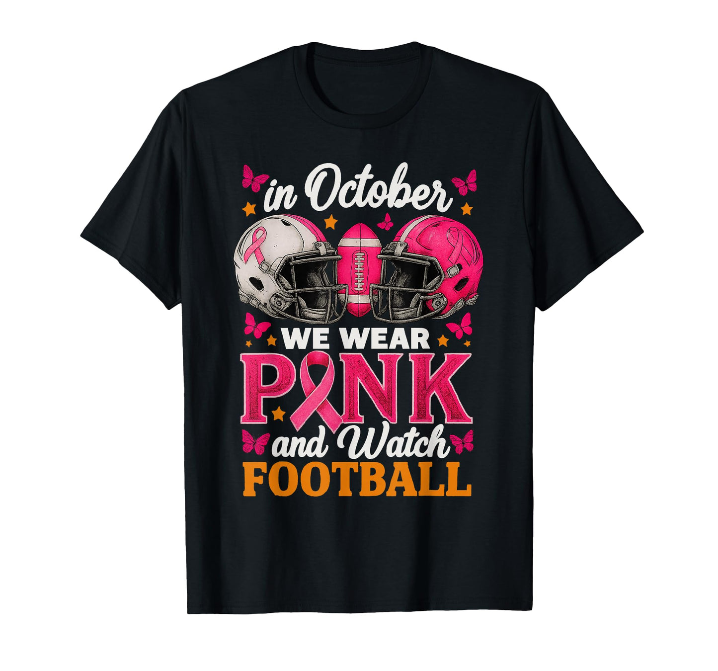 in October We Wear Pink and Watch Football Breast Cancer T-Shirt