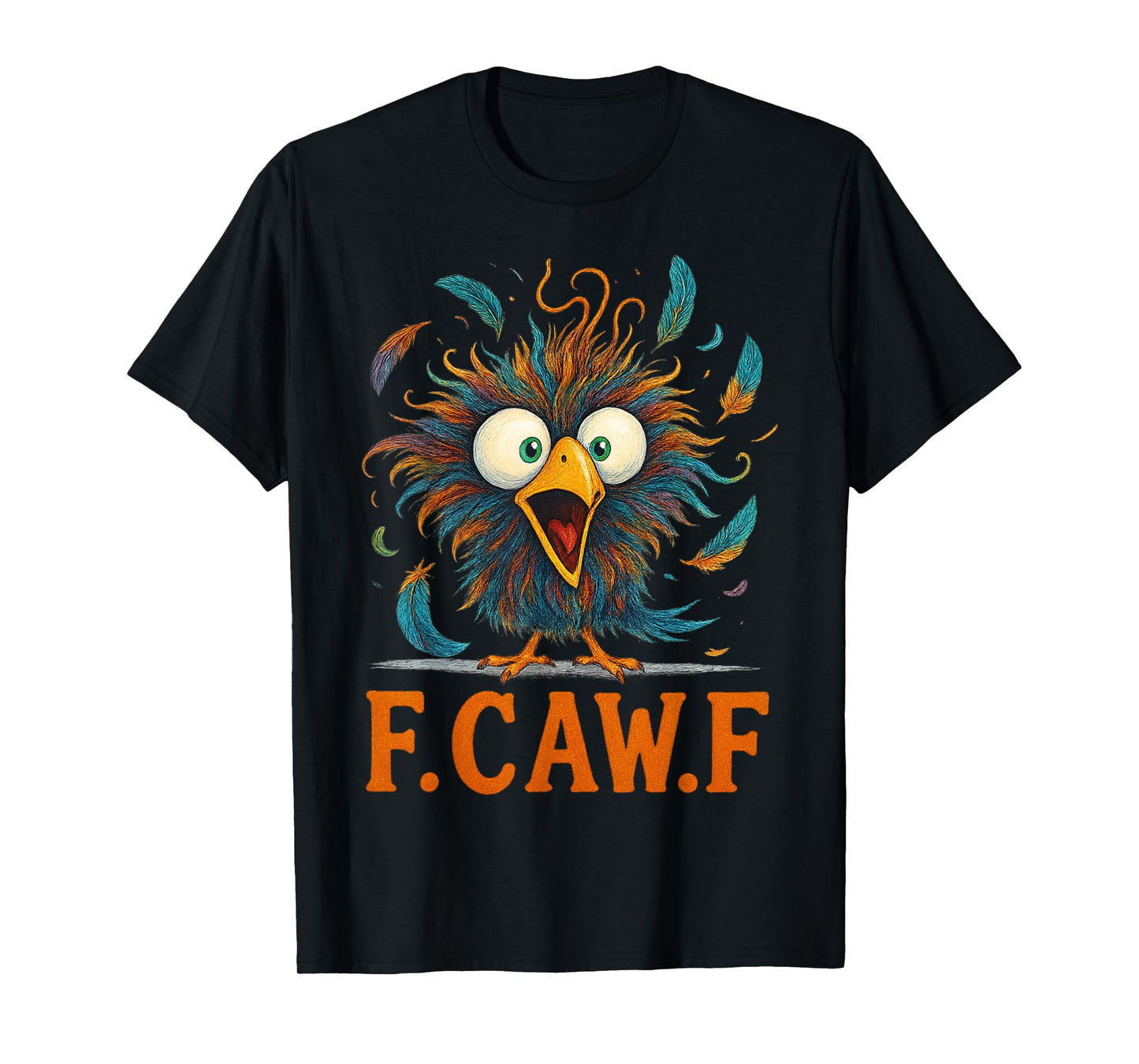 Funny F-Caw-F Rooster Chicken Pun Meme, Viral Humor Quote T-Shirt
