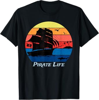 Arrgh Pirate Life Pirate Ship and Jolly Roger Flag Pirate T-Shirt