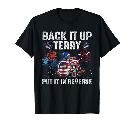 Back It Up Terry Put It In Reverse Firework Flag 4th Of July T-Shirt for Women Kids Men