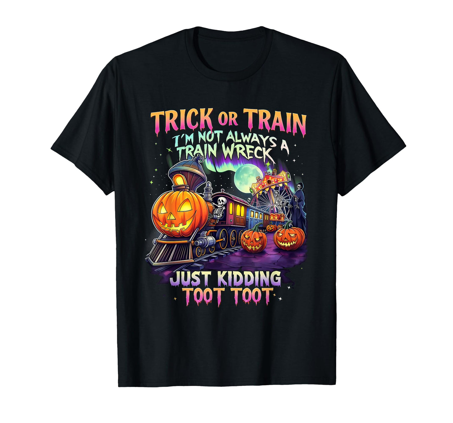 Trick Or Train Funny Halloween Pumpkin Skeleton Ghosts T-Shirt