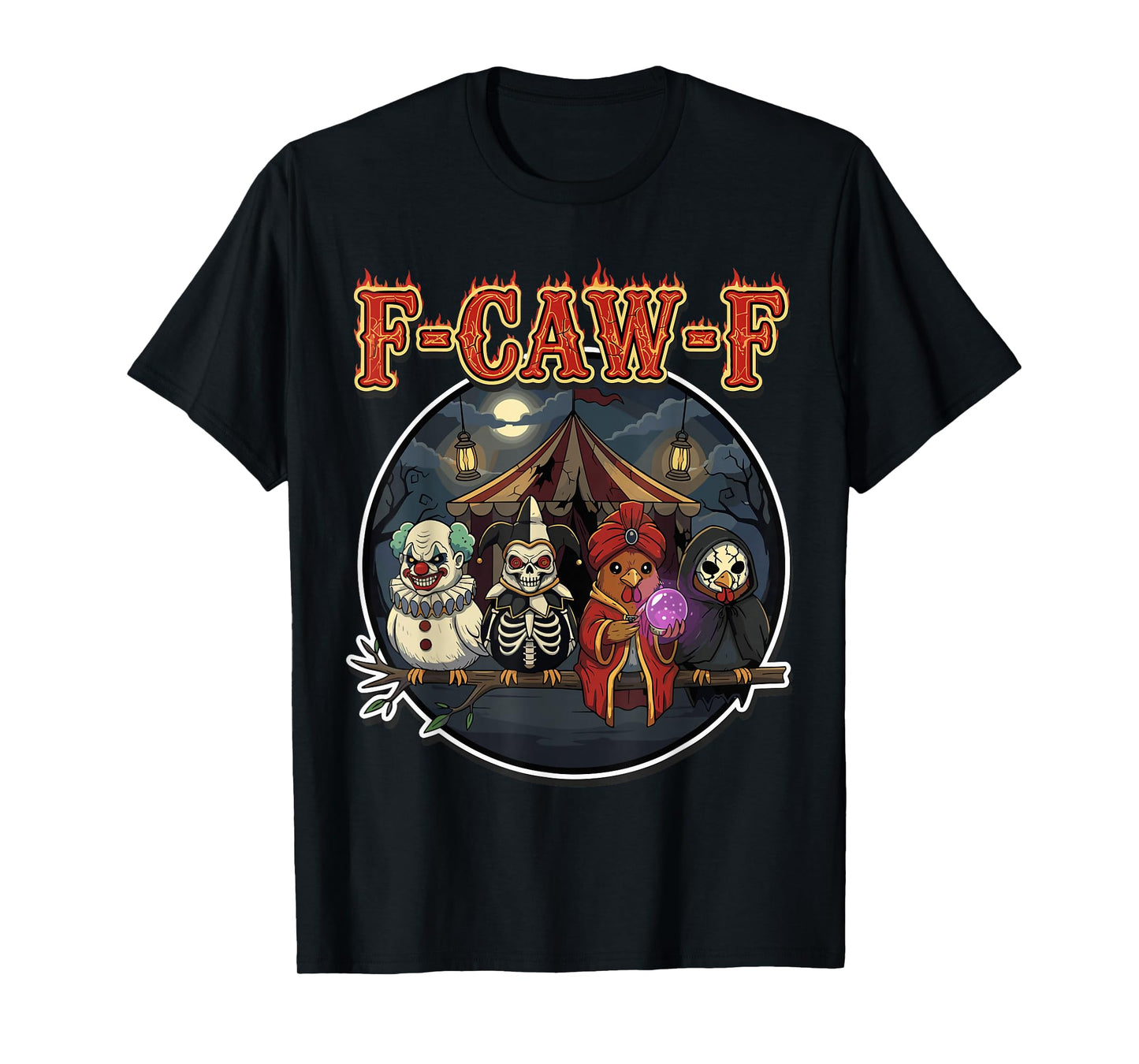 F-Caw-F Funny Creepy Carnival Crow Halloween Art T-Shirt