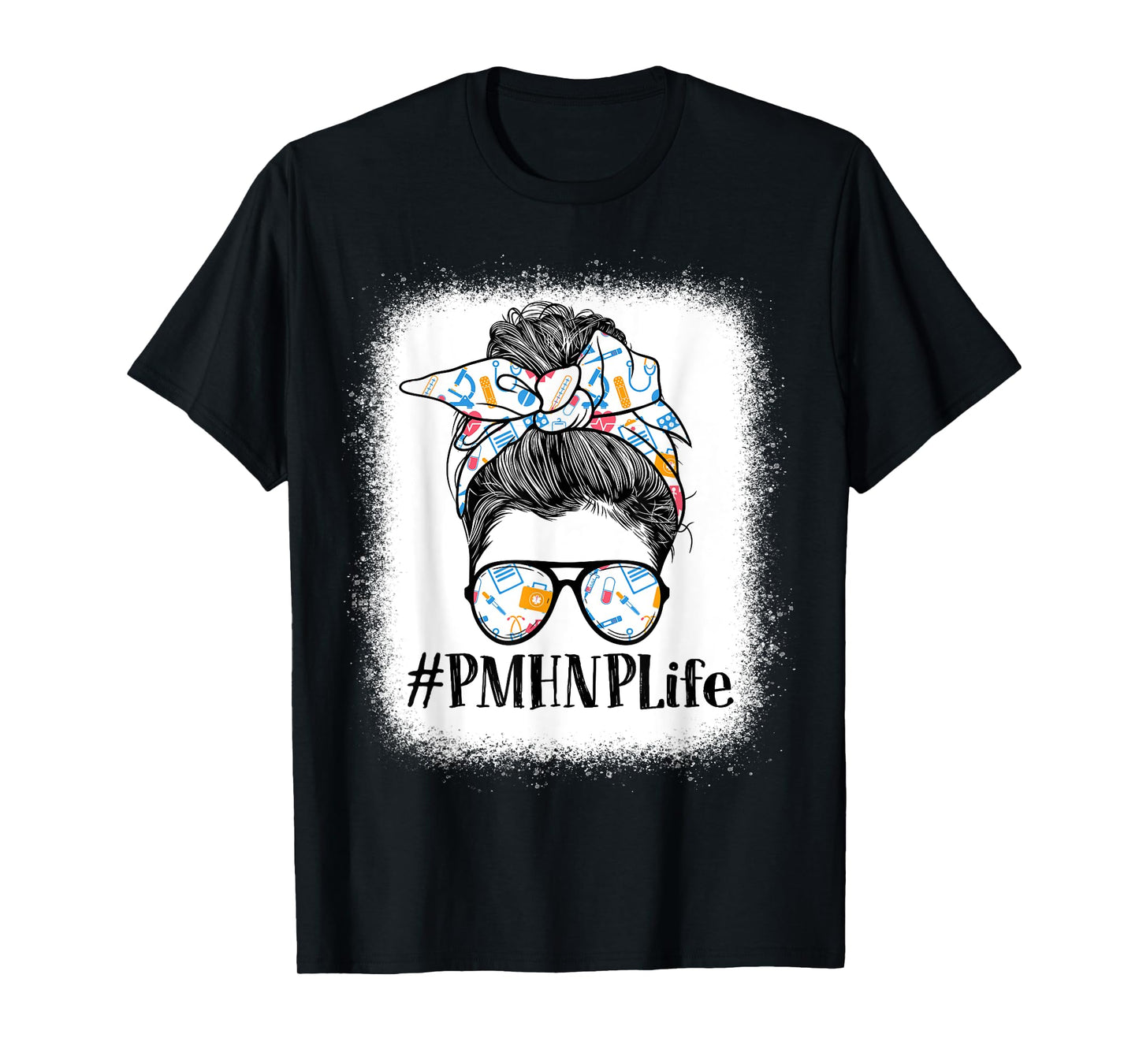 PMHNP Psychiatric Mental Health Nurse Practitioner Life T-Shirt