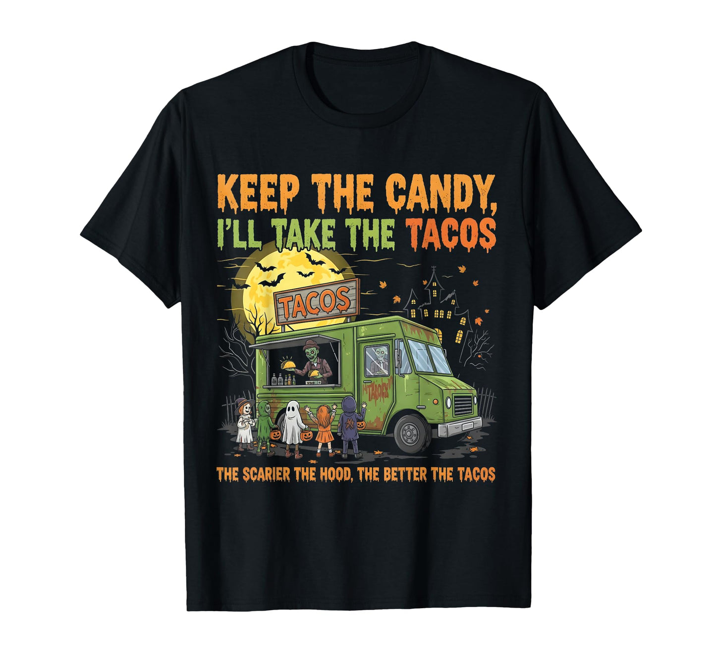 Funny Keep The Candy I’ll Take The Tacos Spooky Halloween T-Shirt
