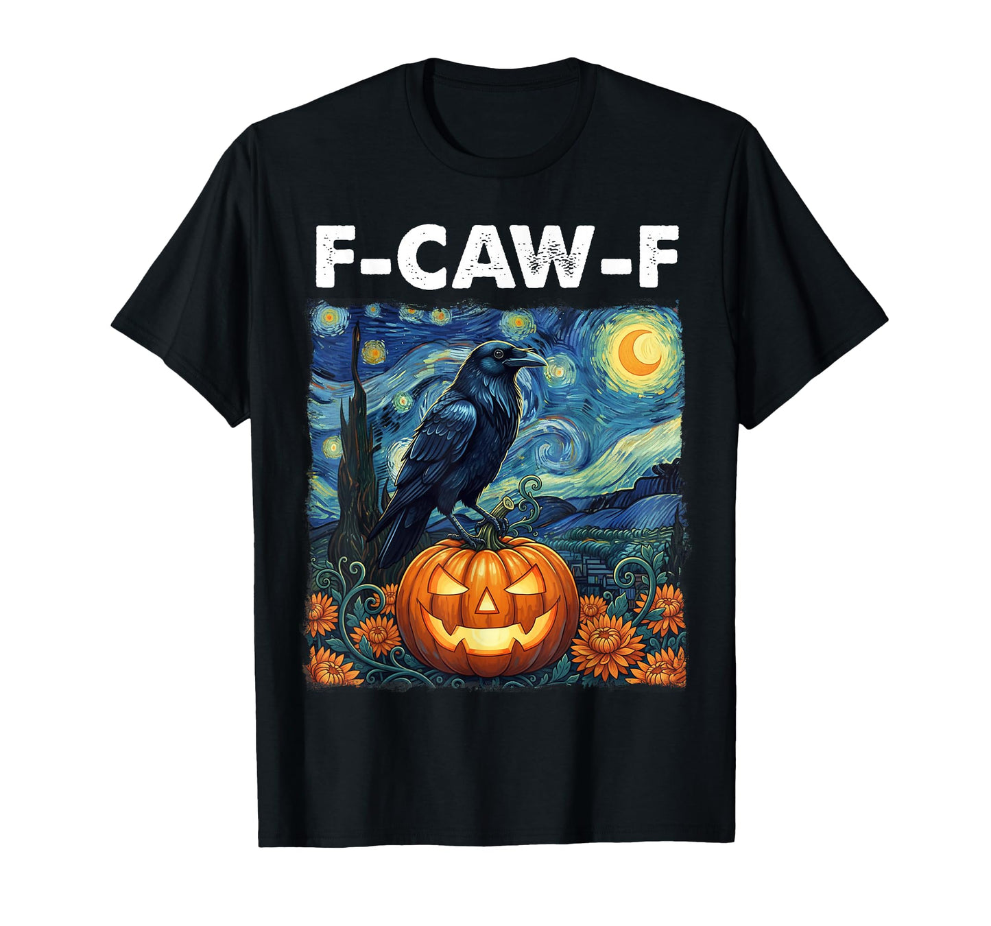 Halloween F-Caw-F Funny Black Bird Starry Night Spooky FcawF T-Shirt