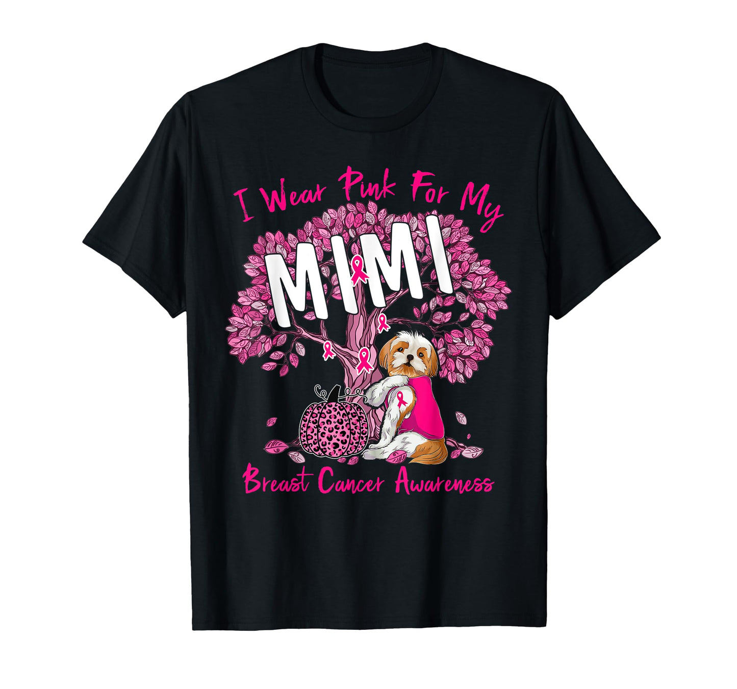 I Wear Pink For My Mimi Breast Cancer Awareness Shih Tzu Dog Men Women Kids T-Shirt