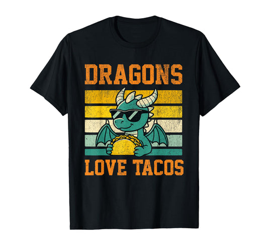 Dragons Love Tacos Funny Mexican Food Fiesta Men Women Kids T-Shirt