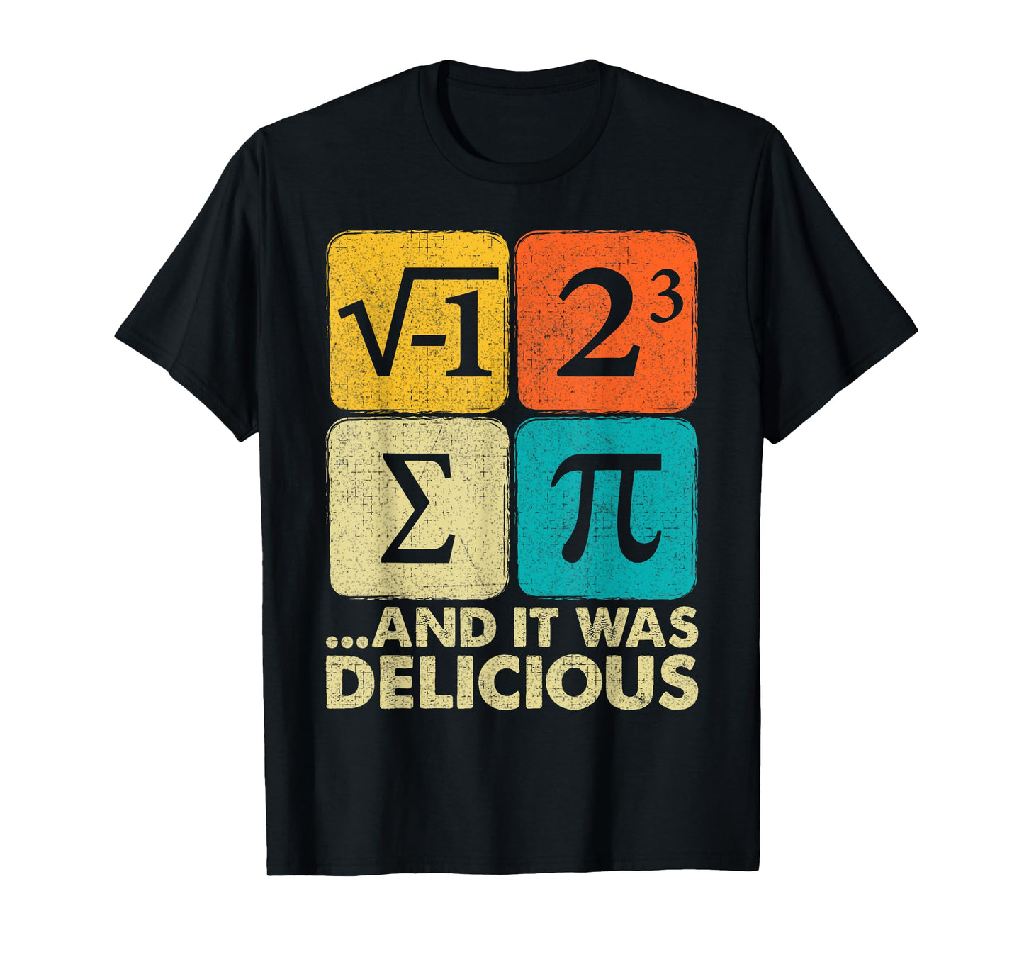 I Ate Some Pie and It Was Delicious Funny PI Day Math Pun T-Shirt