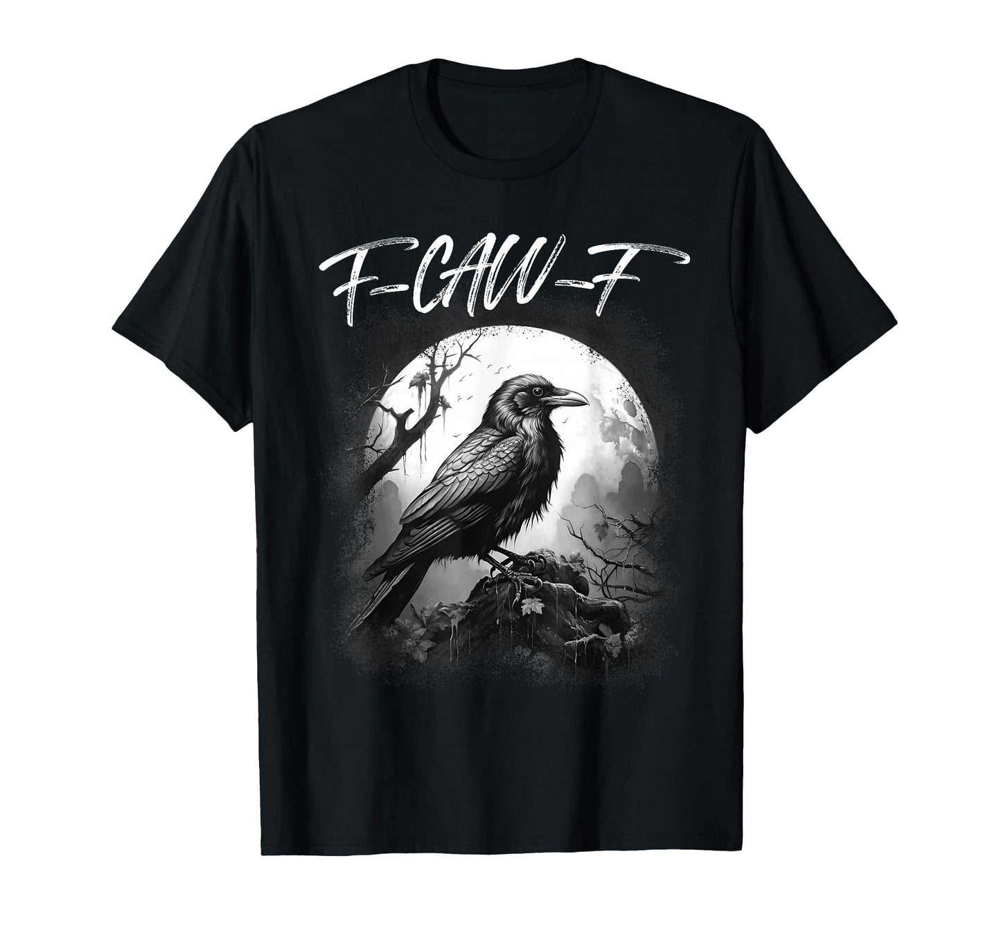 Funny Black Crow F-Caw-F Black Bird Raven Moon Men Women T-Shirt