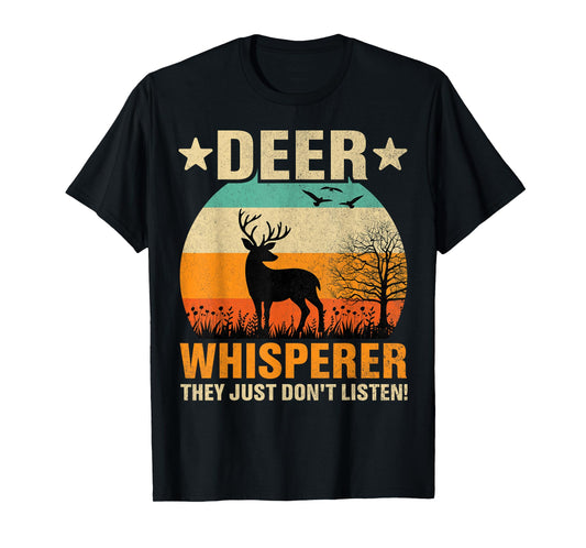 Deer Whisperer Humor Nature Wildlife Wildlife Humor T-Shirt