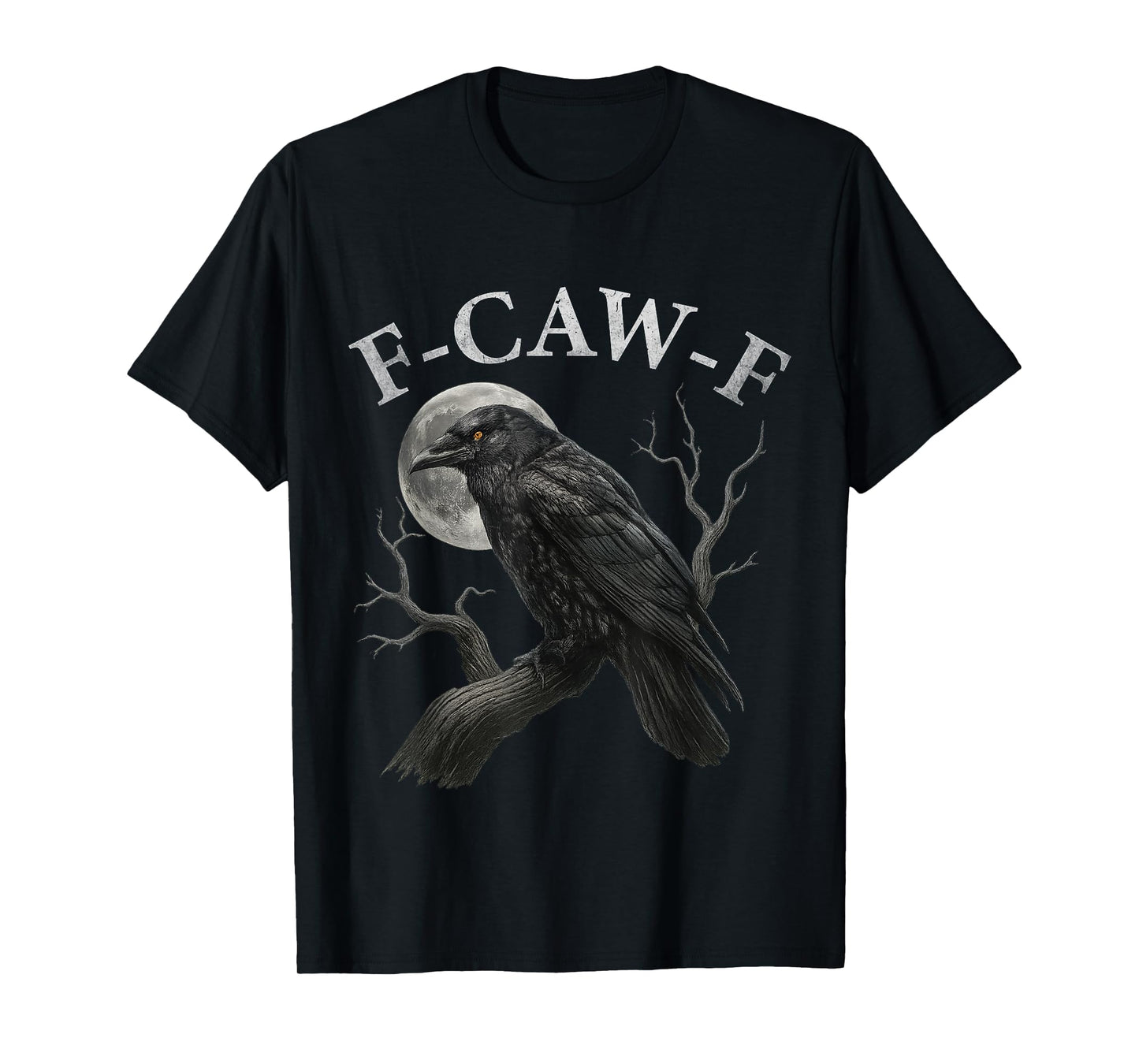 Black Crow F-Caw-F Black Bird Moon, Funny Gothic Adult Humor T-Shirt