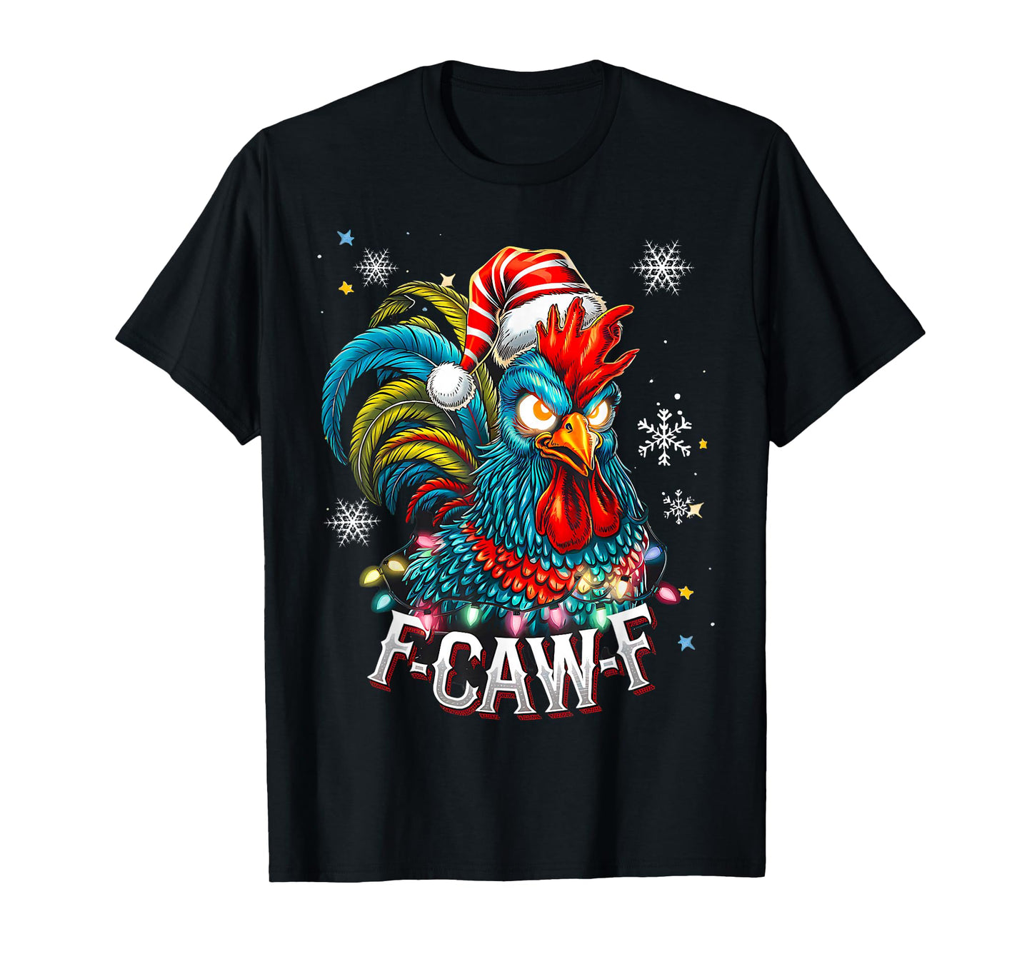 F-Caw-F Funny Xmas Rooster Chicken Pun Farm Humor Christmas T-Shirt