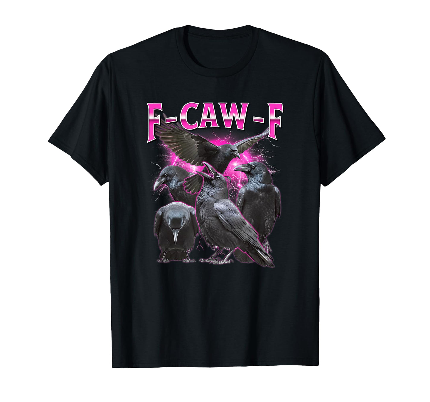 Black Crow, F-Caw-F Bootleg Black Bird Pink Adult Humor T-Shirt