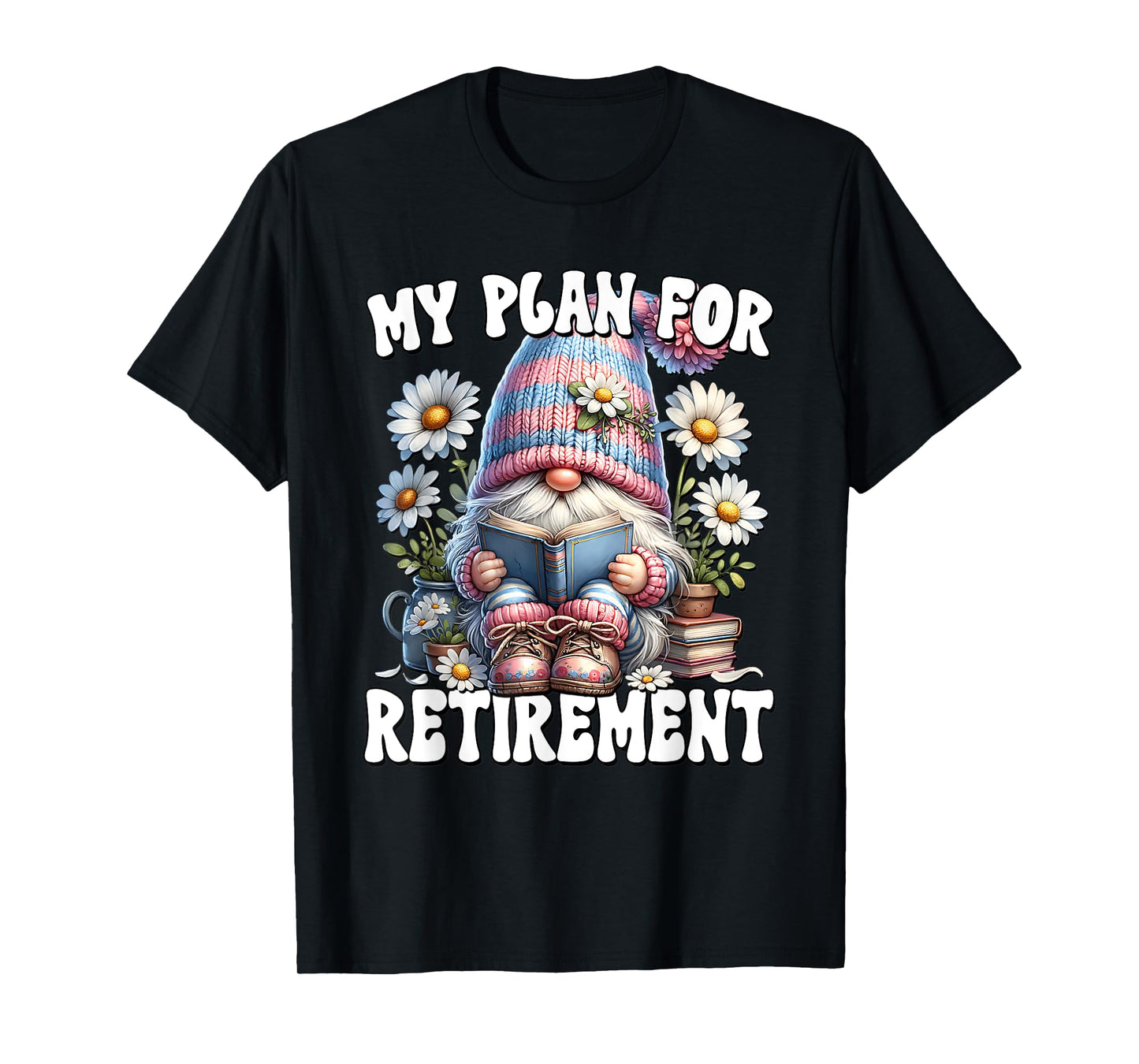 Retired Teacher Gnome Reading A Book Funny Retirement Plan T-Shirt