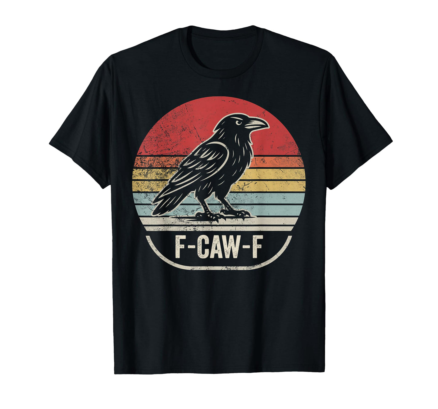 F-Caw-F Raven Sarcastic Vintage Style T-Shirt