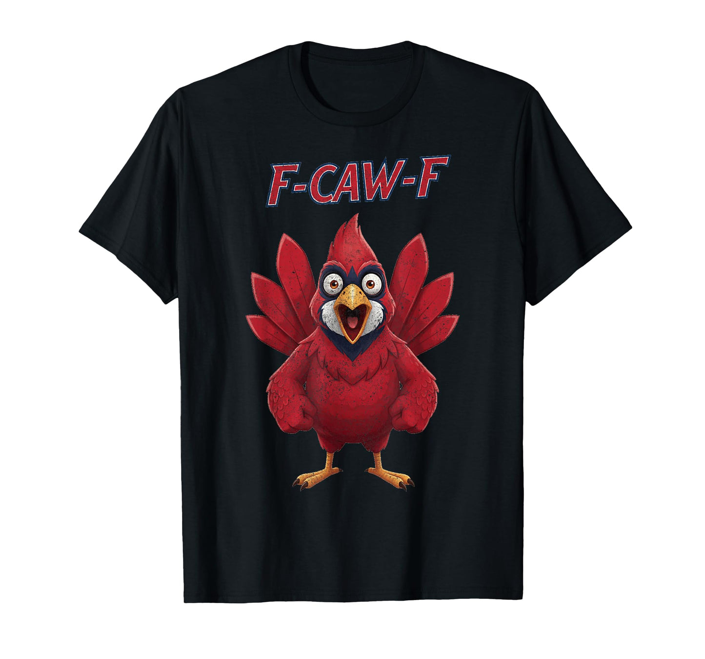 Funny F-Caw-F Cardinal Adult Humor T-Shirt