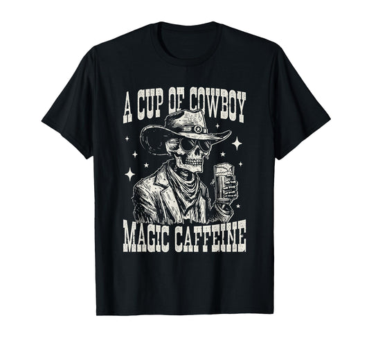 A Cup of Cowboy Magic Caffeine Skeleton Coffee Western Retro T-Shirt