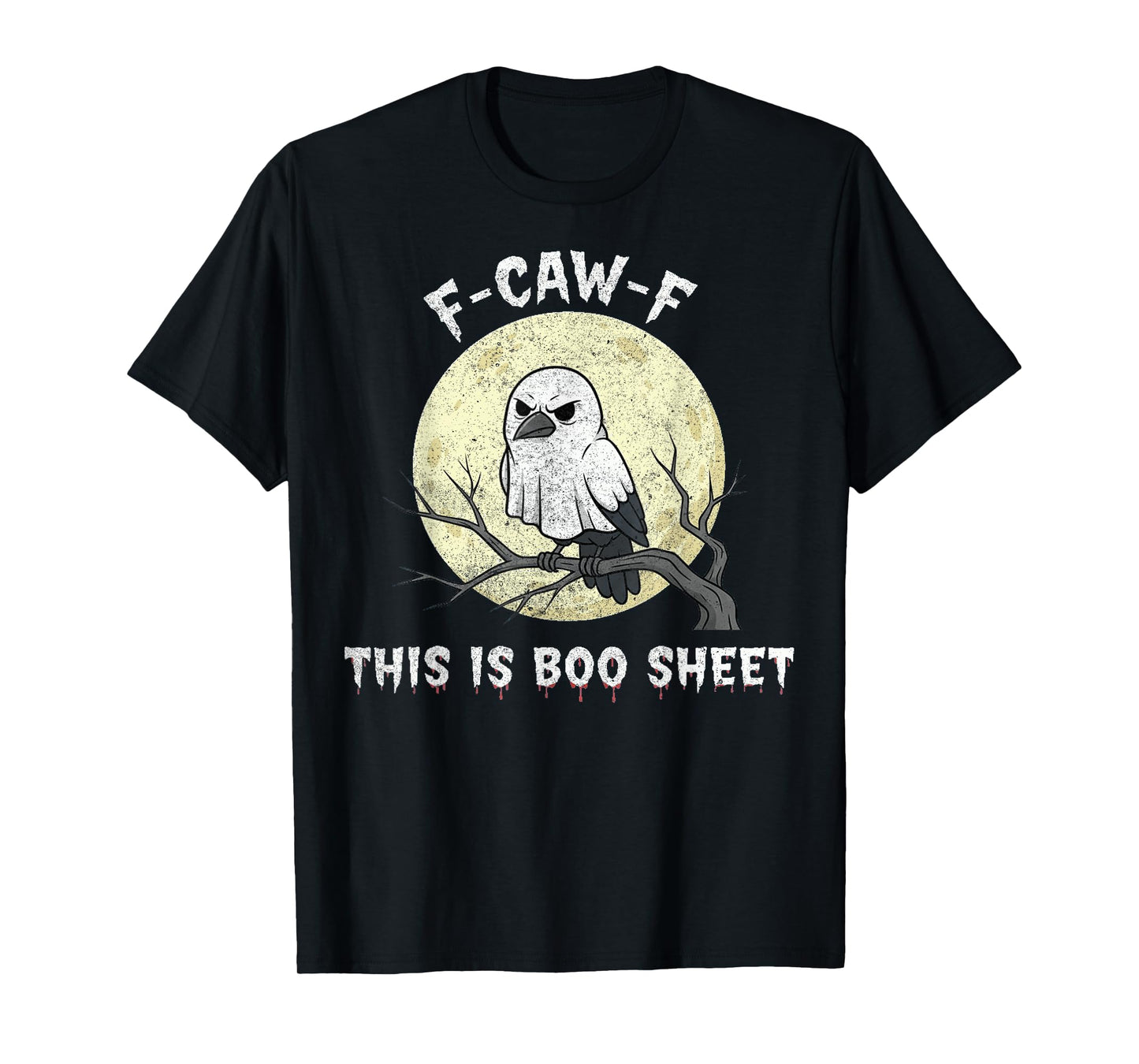 F-Caw-F This is Boo Sheet Ghost Halloween Costume Funny T-Shirt