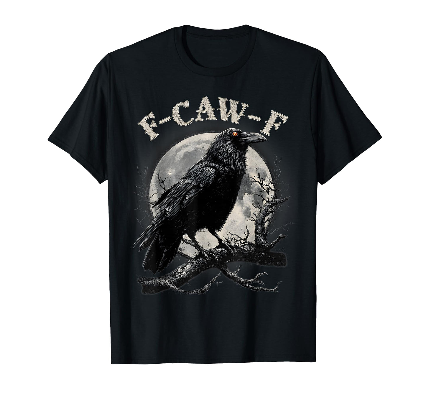 Black Crow, F-Caw-F Funny Black Bird Moon Gothic Adult Humor T-Shirt