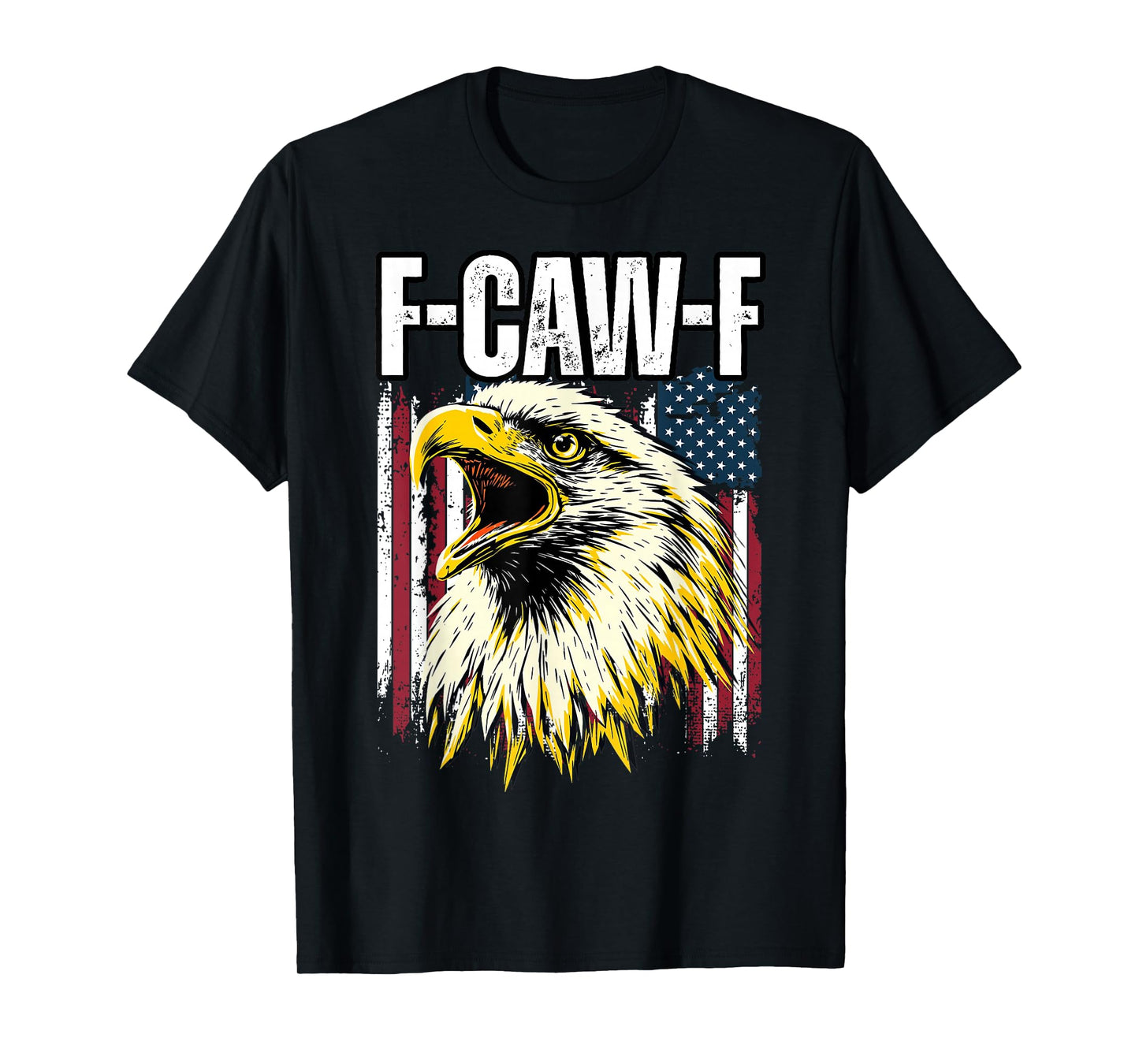 Funny Patriotic American Flag F-Caw-F Eagle T-Shirt