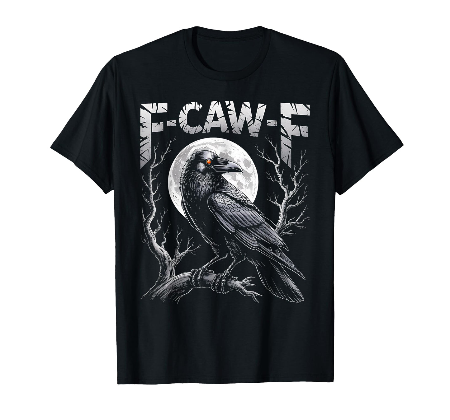 Black Crow F-Caw-F Funny Black Bird Moon Gothic Adult Humor T-Shirt