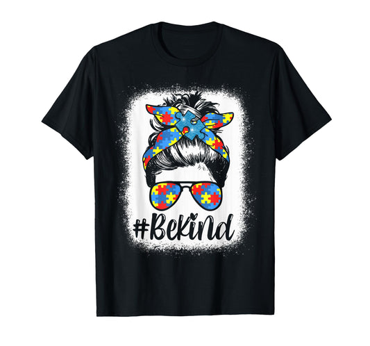 Be Kind Autism Awareness Girl Women Messy Bun Hair Gifts T-Shirt
