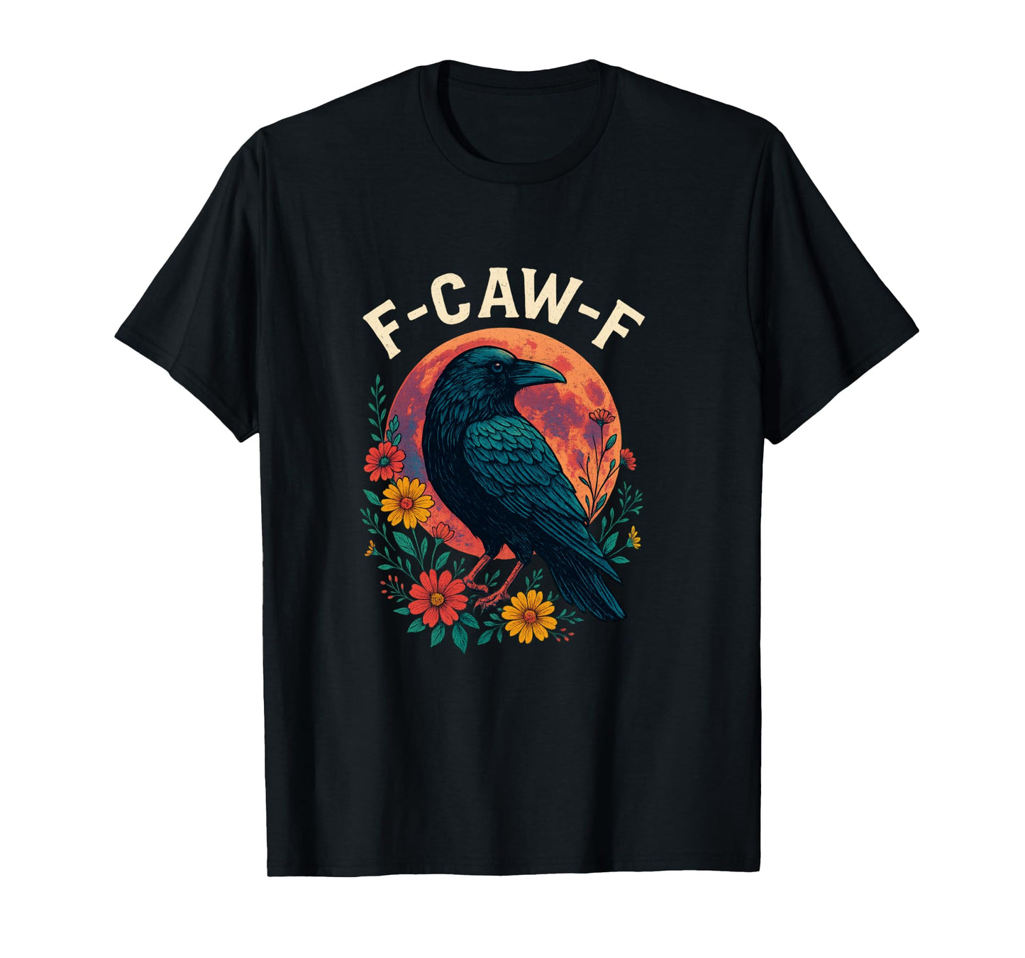 Funny F Caw F Raven Bird Saying Graphic F Caw F Crow Long Sleeve T-Shirt