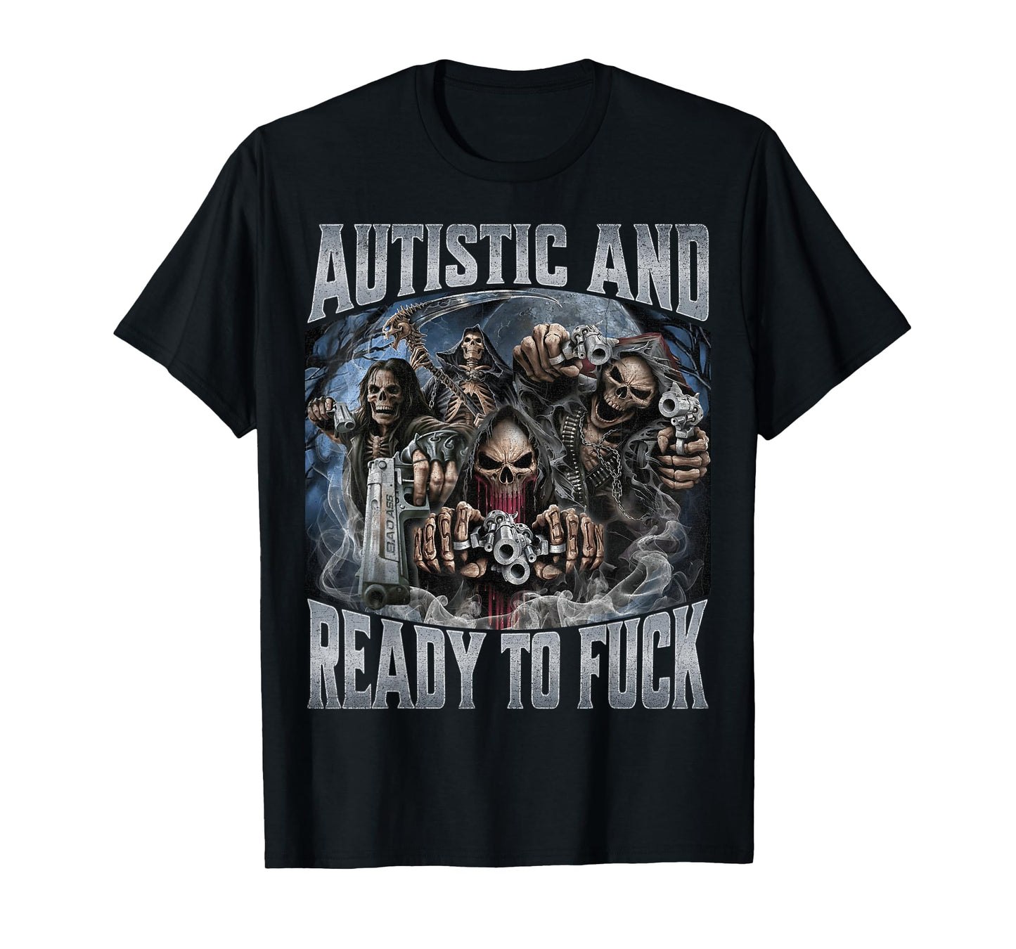 Autistic and Ready to F T-Shirt