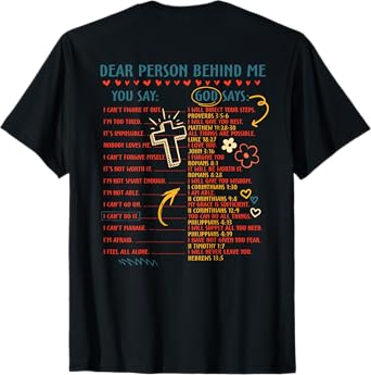 Dear Person Behind Me You Say God Says Inspiration Christian T-Shirt